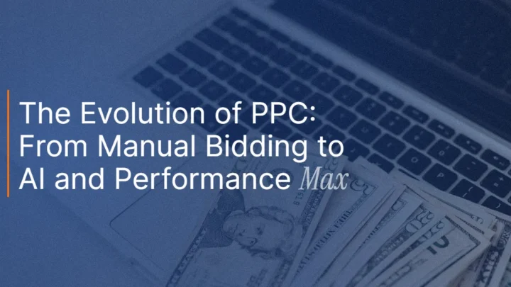 The Evolution of PPC: From Manual Bidding to AI and Performance Max