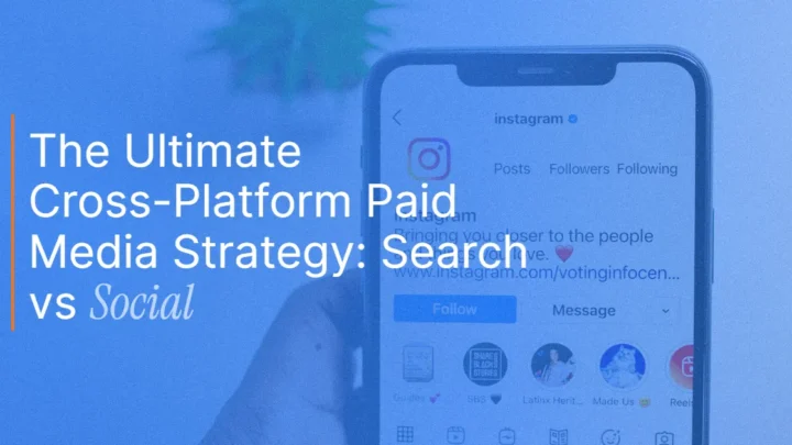 The Ultimate Cross-Platform Paid Media Strategy: Search vs Social