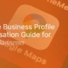 Google Business Profile Optimisation: The Complete Guide for UK Small Businesses