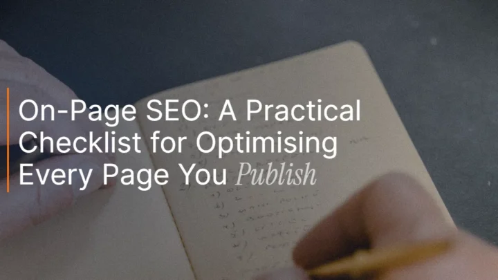 On-Page SEO: A Practical Checklist for Optimising Every Page You Publish