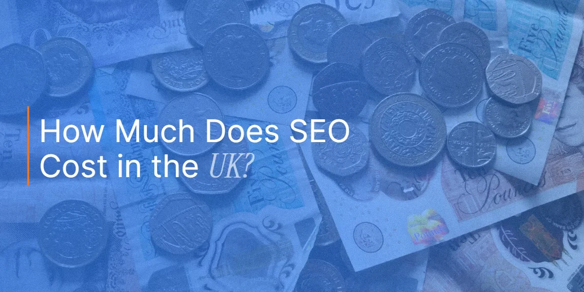 How Much Does SEO Cost for a UK Small Business? An Honest Guide to Pricing